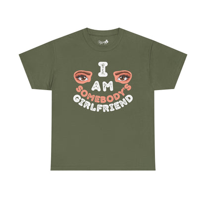 Funny Shirt For Girlfriends (Front and Back Prints) | I am Somebody's Girlfriend | Super T-shirt