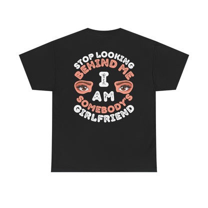 Funny Shirt For Girlfriends (Front and Back Prints) | I am Somebody's Girlfriend | Super T-shirt