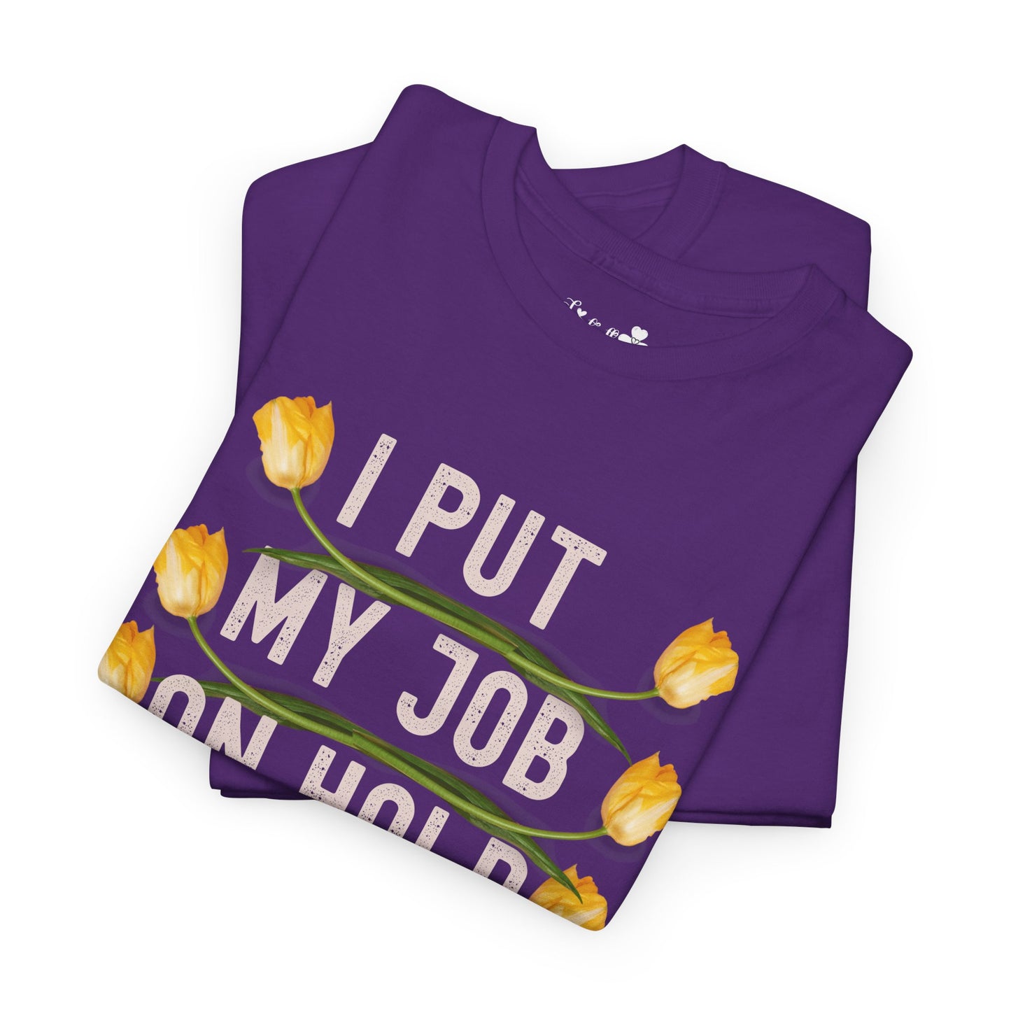 Funny Engagment Party T-Shirt | I Put My Job on Hold to Marry This Babe | Super Shirt
