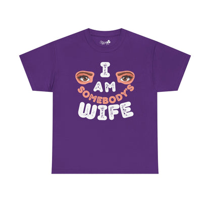 Funny Shirt For Wives (Front and Back Prints) | I am Somebody's Wife | Super T-shirt