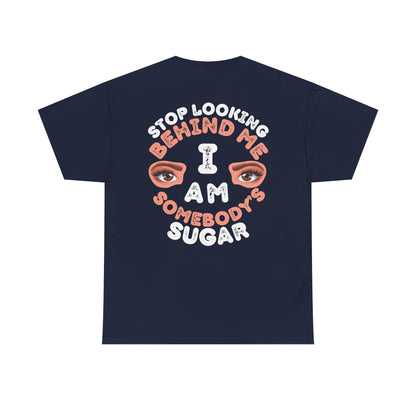 Funny Shirt For Wives (Front and Back Prints) | I am Somebody's Sugar | Super T-shirt