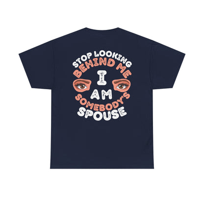 Funny Shirt For Husbands (Front and Back Prints) | I am Somebody's Spouse | Super T-shirt