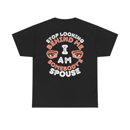 Funny Shirt For Wives (Front and Back Prints) | I am Somebody's Spouse | Super T-shirt