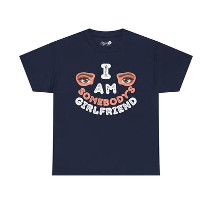 Funny Shirt For Girlfriends (Front and Back Prints) | I am Somebody's Girlfriend | Super T-shirt