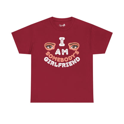 Funny Shirt For Girlfriends (Front and Back Prints) | I am Somebody's Girlfriend | Super T-shirt