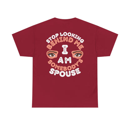 Funny Shirt For Wives (Front and Back Prints) | I am Somebody's Spouse | Super T-shirt