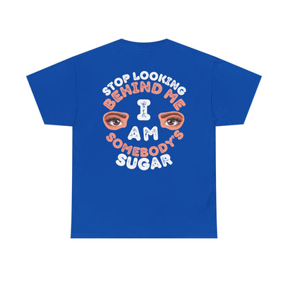 Funny Shirt For Wives (Front and Back Prints) | I am Somebody's Sugar | Super T-shirt