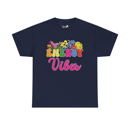 Energy Vibes Tee | Super Shirt for Positive Affirmations