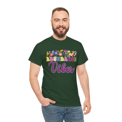 Abundance Vibes Tee | Super Shirt for Positive Affirmations