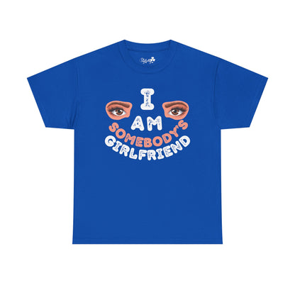 Funny Shirt For Girlfriends (Front and Back Prints) | I am Somebody's Girlfriend | Super T-shirt