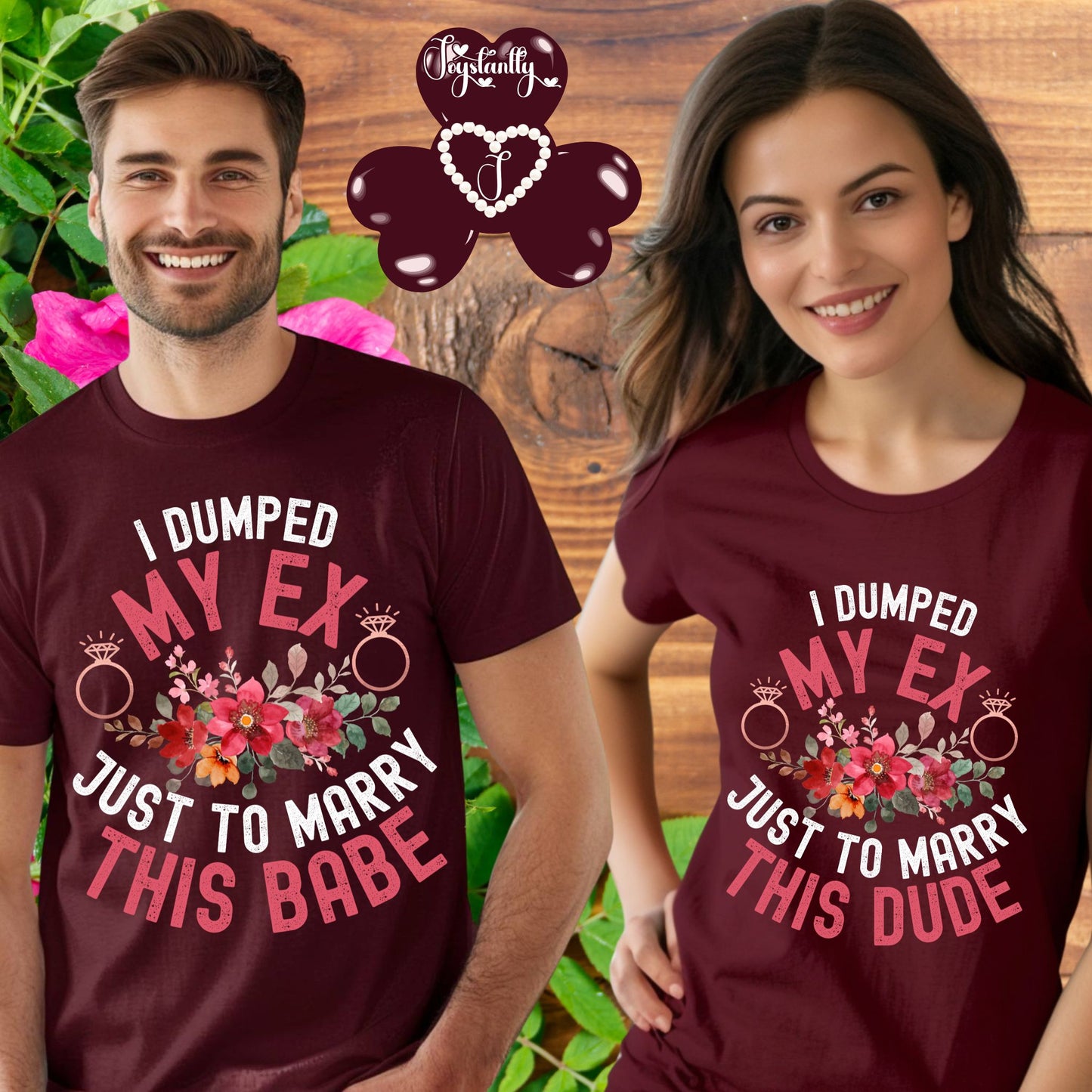 Couple Engagement Party T-Shirts | I Dumped My Ex Just to Marry This Dude | Two Super Shirts