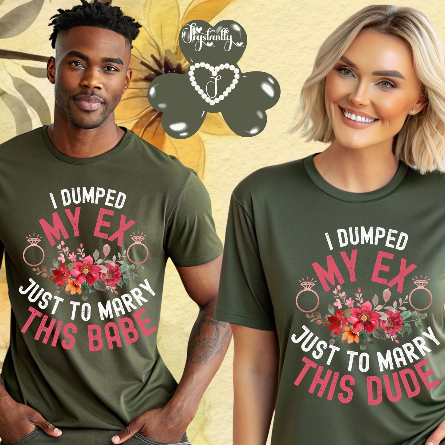 Couple Engagement Party T-Shirts | I Dumped My Ex Just to Marry This Dude | Two Super Shirts