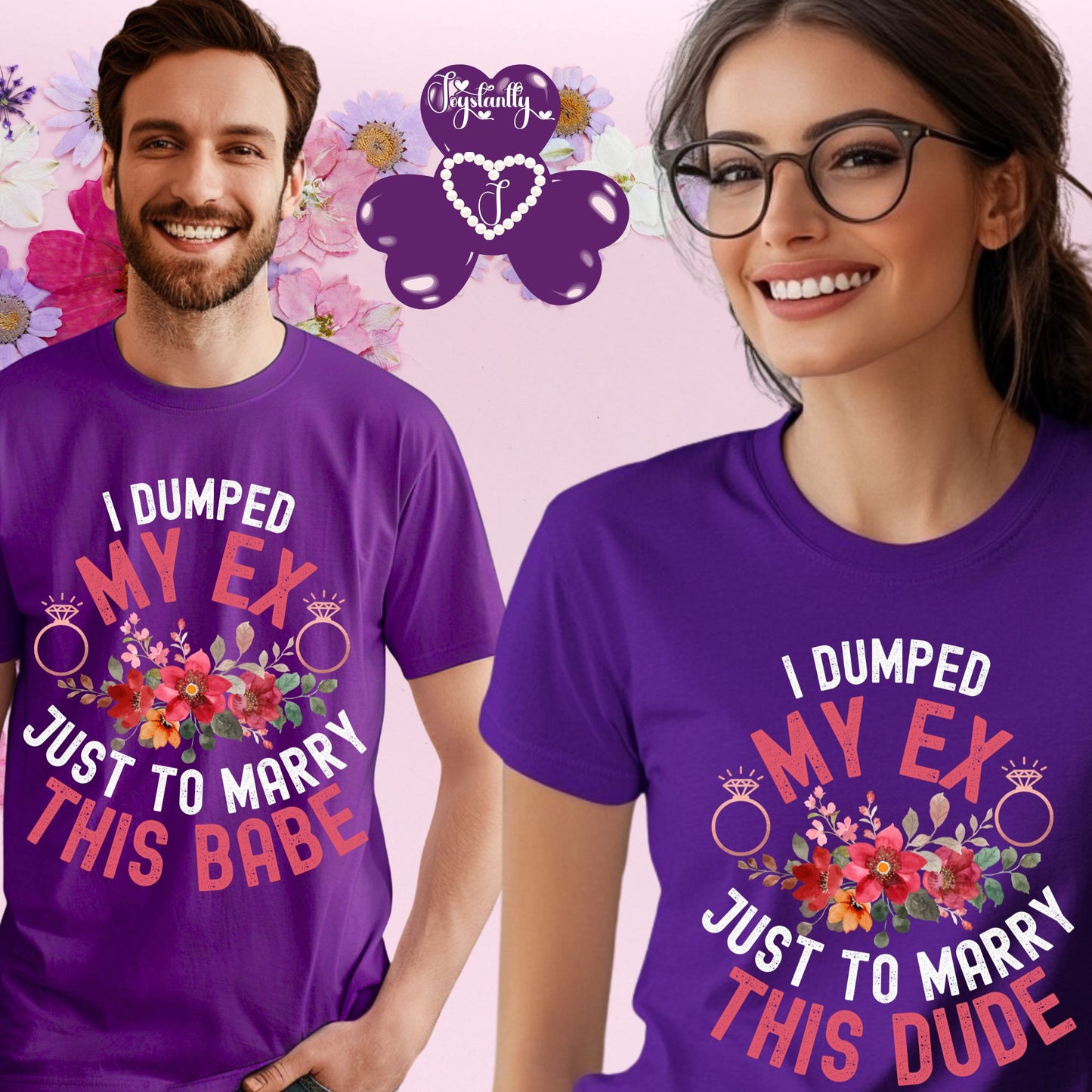 Couple Engagement Party T-Shirts | I Dumped My Ex Just to Marry This Dude | Two Super Shirts