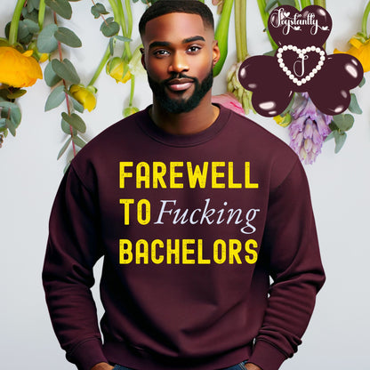 Funny Bachelors Party Maroon Sweatshirt
