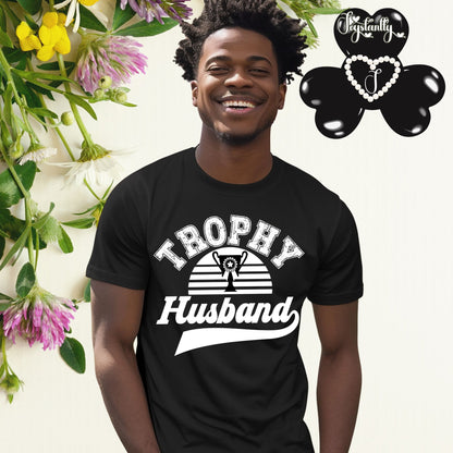 Black Shirt. Trophy Husband. Funny T-shirt.