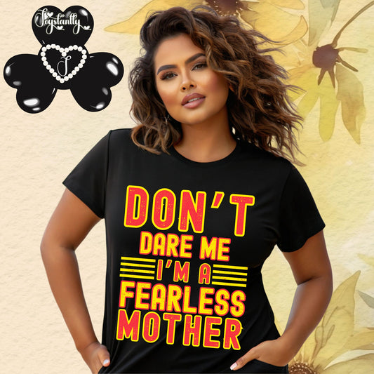 Black shirt for bold moms. Perfect shirt for bold moms.